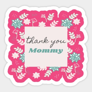 Thank you Mommy Sticker